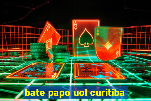 bate papo uol curitiba